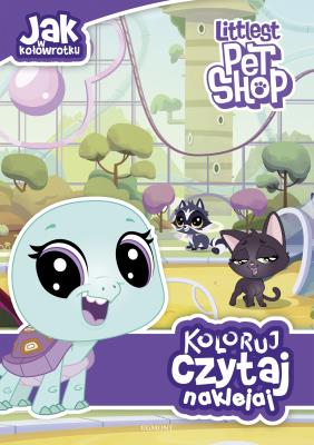 JAK W KOŁOWROTKU LITTLEST PET SHOP KOLORUJ CZYTAJ NAKLEJAJ. Autor: Opracowanie zbiorowe. SmakLiter.pl Okładka książki JAK W KOŁOWROTKU LITTLEST PET SHOP KOLORUJ CZYTAJ NAKLEJAJ