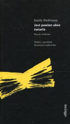 Jest pewien ukos światła. Autor: Dickinson Emily. SmakLiter.pl Okładka książki Jest pewien ukos światła