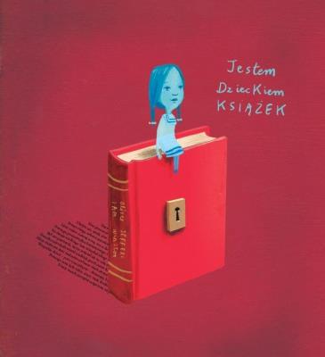Jestem dzieckiem książek. Autor: Oliver Jeffers, Sam Winston. SmakLiter.pl Okładka książki Jestem dzieckiem książek