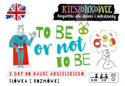 Kieszonkowce angielskie To be or not to be (9+). Autor: Opracowanie zbiorowe. SmakLiter.pl Okładka książki Kieszonkowce angielskie To be or not to be (9+)