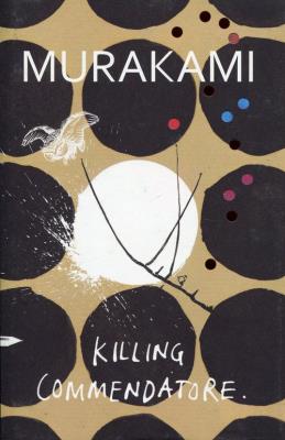 Killing Commendatore. Autor: Haruki Murakami. SmakLiter.pl Okładka książki Killing Commendatore
