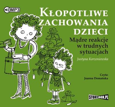 Kłopotliwe zachowania dzieci - Audiobook. Autor: Korzeniewska Justyna. SmakLiter.pl Okładka książki Kłopotliwe zachowania dzieci - Audiobook