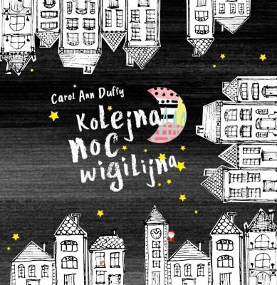 Kolejna noc wigilijna. Autor: Carol Ann Duffy. SmakLiter.pl Okładka książki Kolejna noc wigilijna