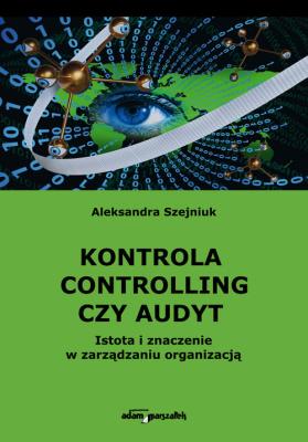 Okładka książki Kontrola controlling czy audyt.