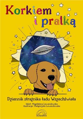 Korkiem i pralką, czyli dziennik strażnika ładu.... Autor: Lewandowska Magdalena. SmakLiter.pl Okładka książki Korkiem i pralką, czyli dziennik strażnika ładu...
