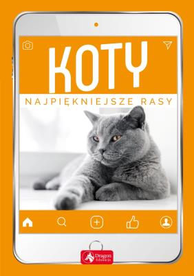 Koty Najpiękniejsze rasy. Autor: Małgorzata Młynek. SmakLiter.pl Okładka książki Koty Najpiękniejsze rasy