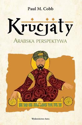 Okładka książki KRUCJATY ARABSKA PERESPEKTYWA