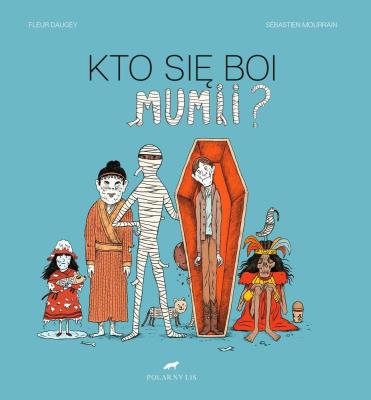 Okładka książki KTO SIĘ BOI MUMII