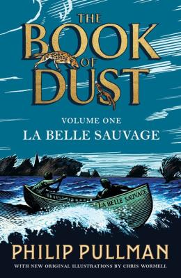 La Belle Sauvage: The Book of Dust Volume One. Autor: Philip Pullman. SmakLiter.pl Okładka książki La Belle Sauvage: The Book of Dust Volume One