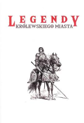 Legendy królewskiego miasta. Autor: Jung Dawid. SmakLiter.pl Okładka książki Legendy królewskiego miasta