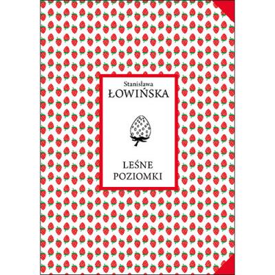 Leśne poziomki. Autor: Łowińska Stanisława. SmakLiter.pl Okładka książki Leśne poziomki