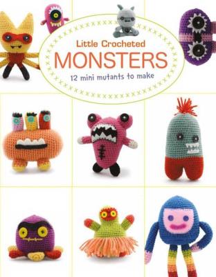 Little Crochet Monsters. Autor: Bui Lan-Anh, Wan Josephine. SmakLiter.pl Okładka książki Little Crochet Monsters