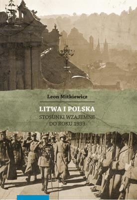 Okładka książki Litwa i Polska Stosunki wzajemne do roku 1939
