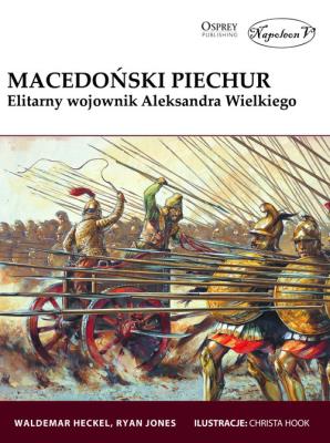 Macedoński piechur. Autor: Heckel Waldemar, Jones Ryan. SmakLiter.pl Okładka książki Macedoński piechur