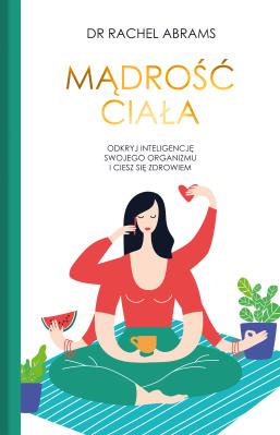 Mądrość ciała. Autor: Carlton Adams Rachel. SmakLiter.pl Okładka książki Mądrość ciała