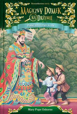 Magiczny domek na drzewie. Pałac smoczego króla. Autor: Mary Pope Osborne. SmakLiter.pl Okładka książki Magiczny domek na drzewie. Pałac smoczego króla