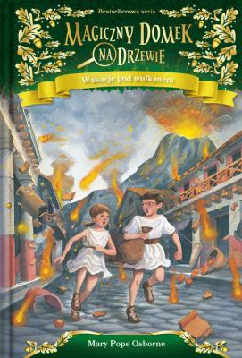 Magiczny domek na drzewie Wakacje pod wulkanem. Autor: Mary Pope Osborne. SmakLiter.pl Okładka książki Magiczny domek na drzewie Wakacje pod wulkanem