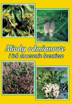 Okładka książki Miody odmianowe i ich znaczenie lecznicze