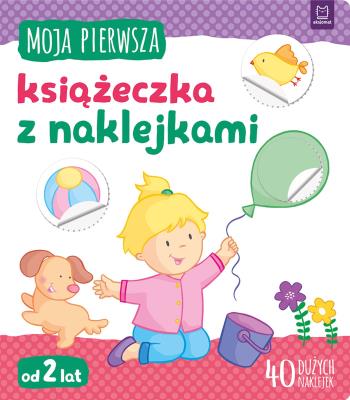Okładka książki Moja pierwsza książeczka z naklejkami Od 2 lat