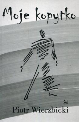 Moje kopytko. Autor: Wierzbicki Piotr. SmakLiter.pl Okładka książki Moje kopytko