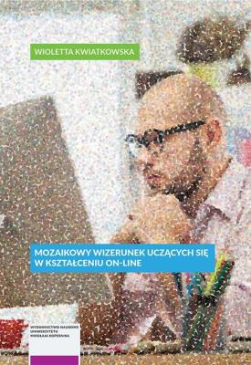 Okładka książki Mozaikowy wizerunek uczących się w uniwersyteckim kształceniu on-line