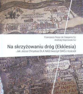 Okładka książki Na skrzyżowaniu dróg (Ekklesia)