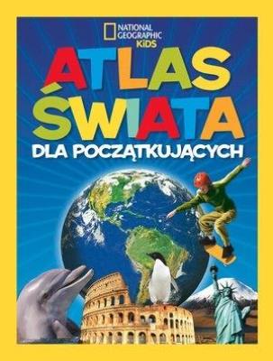 Okładka książki National Geographic Kids. Atlas świata dla począt.