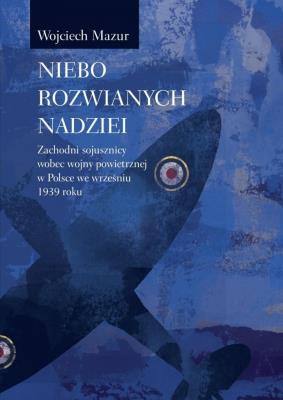 Okładka książki Niebo rozwianych nadziei
