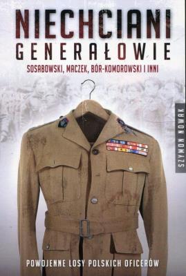 Niechciani generałowie. Autor: Nowak Szymon. SmakLiter.pl Okładka książki Niechciani generałowie
