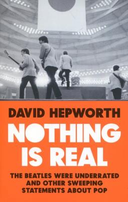 Nothing is real. Autor: Hepworth David. SmakLiter.pl Okładka książki Nothing is real