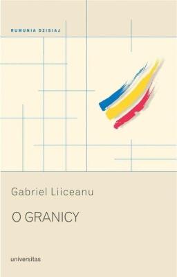 O granicy. Autor: Liiceanu Gabriel. SmakLiter.pl Okładka książki O granicy