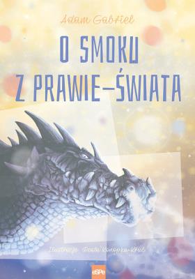 O smoku z prawie świata. Autor: Adamesteanu Gabriela. SmakLiter.pl Okładka książki O smoku z prawie świata
