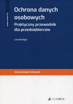 Okładka książki Ochrona danych osobowych Praktyczny przewodnik dla przedsiębiorców