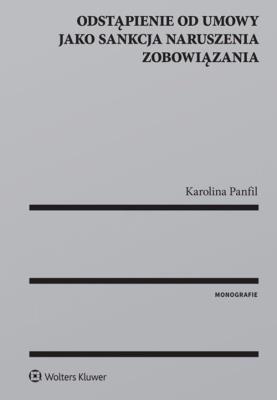 Okładka książki Odstąpienie od umowy jako sankcja naruszenia zobowiązania