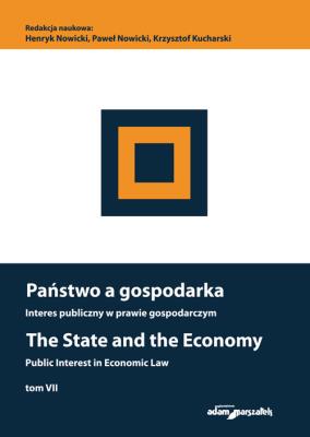 Okładka książki Państwo a gospodarka Interes publiczny w prawie gospodarczym. The State and the Economy Public Inte