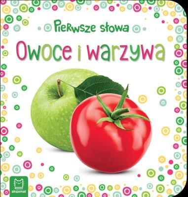Okładka książki Pierwsze słowa maluszka Owoce i warzywa