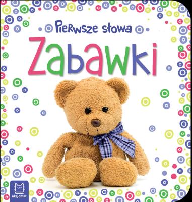 Okładka książki Pierwsze słowa maluszka Zabawki