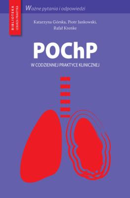 POChP w codziennej praktyce klinicznej. Autor: Jankowski Piotr, Rafał Krenke. SmakLiter.pl Okładka książki POChP w codziennej praktyce klinicznej