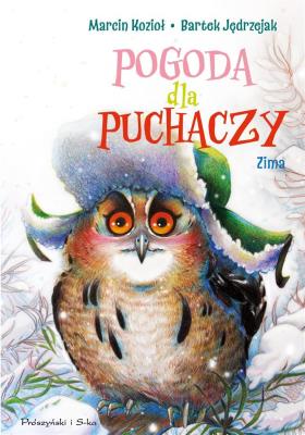 Pogoda dla puchaczy Zima. Autor: Marcin Kozioł, Jędrzejak Bartek. SmakLiter.pl Okładka książki Pogoda dla puchaczy Zima