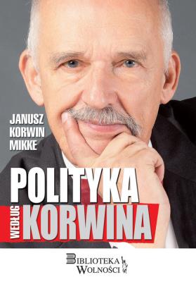 Polityka według Korwina. Autor: Korwin-Mikke Janusz. SmakLiter.pl Okładka książki Polityka według Korwina
