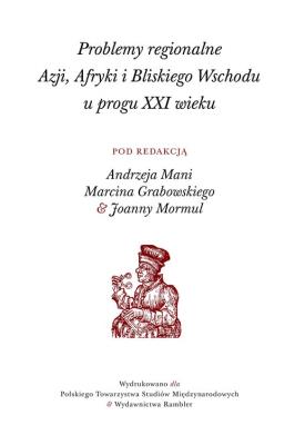 Problemy regionalne  Azji, Afryki i Bliskiego Wschodu  u progu XXI wieku. Wydawca: Rambler. SmakLiter.pl Opakowanie Problemy regionalne  Azji, Afryki i Bliskiego Wschodu  u progu XXI wieku