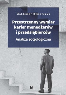 Okładka książki Przestrzenny wymiar karier menedżerów i przedsiębiorców