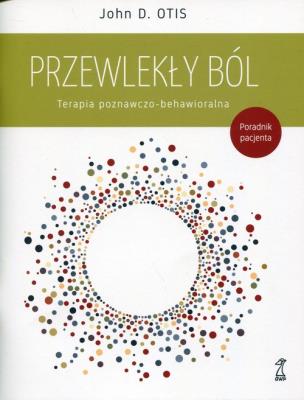Okładka książki Przewlekły ból Terapia poznawczo-behawioralna