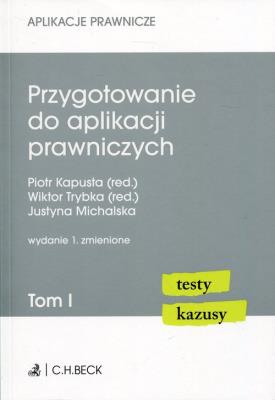 Przygotowanie do aplikacji prawniczych Tom 1. Autor: Michalska Justyna. SmakLiter.pl Okładka książki Przygotowanie do aplikacji prawniczych Tom 1