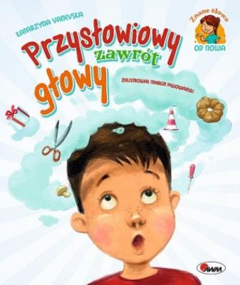 Przysłowiowy zawrót głowy. Autor: Vanevska Katarzyna. SmakLiter.pl Okładka książki Przysłowiowy zawrót głowy