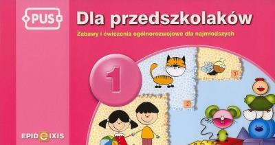 PUS Dla przedszkolaków 1 Zabawy i ćwiczenia ogólnorozwojowe dla najmłodszych. Autor: Dorota Pyrgies. SmakLiter.pl Okładka książki PUS Dla przedszkolaków 1 Zabawy i ćwiczenia ogólnorozwojowe dla najmłodszych