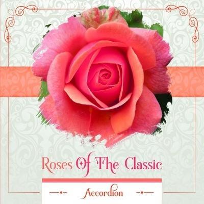 Okładka książki Roses of the Classic - Accordion CD