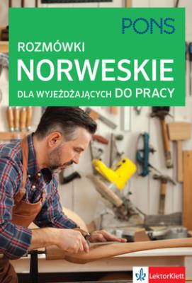 Rozmówki norweskie dla wyjeżdżających do pracy. Autor: Opracowanie zbiorowe. SmakLiter.pl Okładka książki Rozmówki norweskie dla wyjeżdżających do pracy