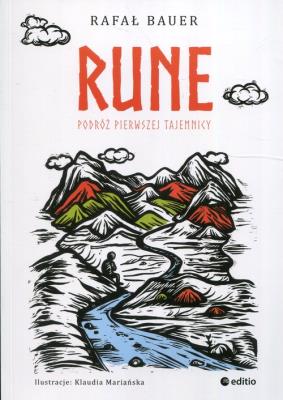 Rune Podróż pierwszej tajemnicy. Autor: Bauer Rafał. SmakLiter.pl Okładka książki Rune Podróż pierwszej tajemnicy