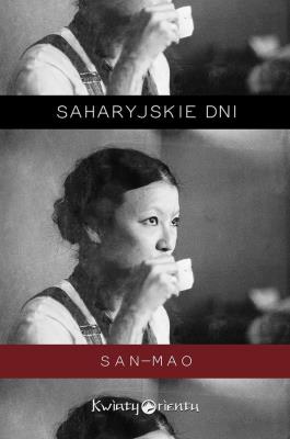 Saharyjskie dni. Autor: San-mao. SmakLiter.pl Okładka książki Saharyjskie dni